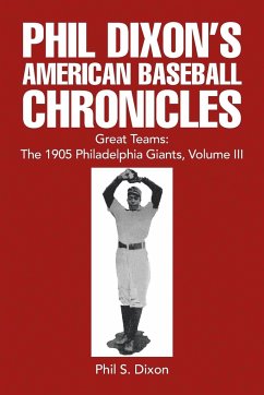 Phil Dixon's American Baseball Chronicles Great Teams - Dixon, Phil S.