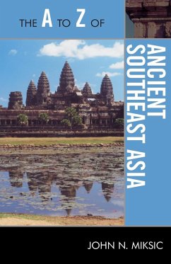 The A to Z of Ancient Southeast Asia - Miksic, John N.