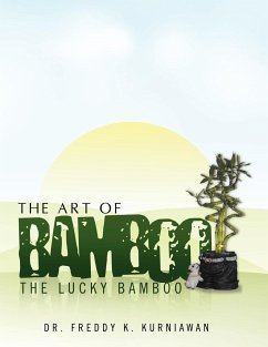 The Art of Bamboo - Kurniawan, Freddy K.