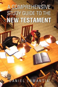 A Comprehensive Study Guide to the New Testament - Lamantia, Daniel