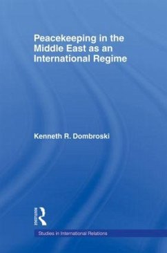 Peacekeeping in the Middle East as an International Regime - Dombroski, Kenneth