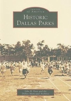 Historic Dallas Parks - Slate, John H.; Dallas Municipal Archives