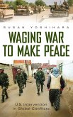 Waging War to Make Peace