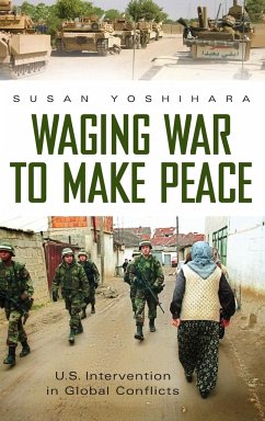 Waging War to Make Peace - Yoshihara, Susan