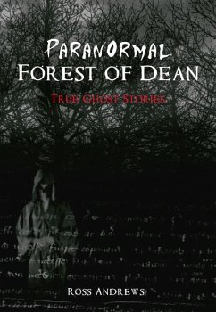 Paranormal Forest of Dean - Andrews, Ross