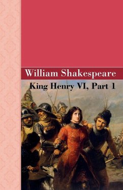 King Henry VI, Part 1 - Shakespeare, William