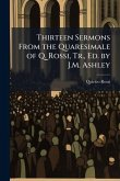 Thirteen Sermons From the Quaresimale of Q. Rossi, Tr., Ed. by J.M. Ashley