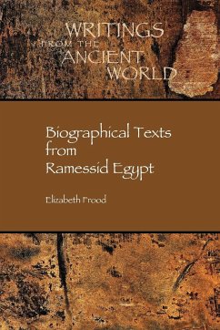 Biographical Texts from Ramessid Egypt - Frood, Elizabeth