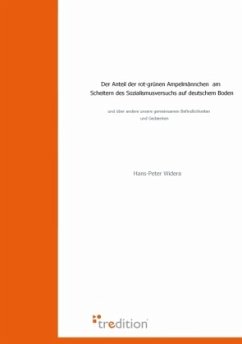 Der Anteil der rot-grünen Ampelmännchen am Scheitern des Sozialismusversuchs auf deutschem Boden - Widera, Hans-Peter