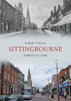 Sittingbourne Through Time - Turcan, Robert