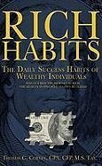 Rich Habits: The Daily Success Habits of Wealthy Individuals: Find Out How the Rich Get So Rich (the Secrets to Financial Success R - Corley, Thomas C.