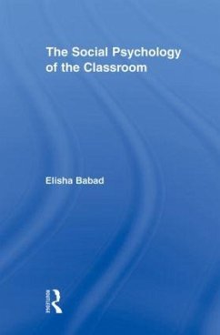 The Social Psychology of the Classroom - Babad, Elisha
