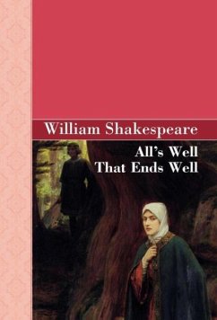 All's Well That Ends Well - Shakespeare, William