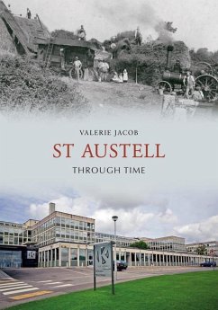 St Austell Through Time - Jacob, Valerie