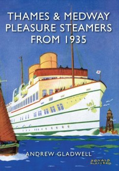 Thames and Medway Pleasure Steamers from 1935 - Gladwell, Andrew