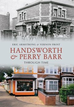 Handsworth & Perry Barr Through Time - Armstrong, Eric; Frost, Vernon