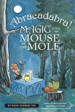 Abracadabra! Magic with Mouse and Mole (Reader) - Yee, Wong Herbert