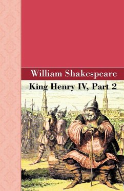 King Henry IV, Part 2 - Shakespeare, William