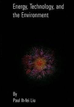 Energy, Technology and the Environment - Liu, Paul Ih-Fei