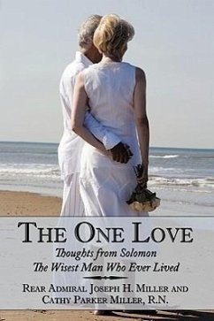 The One Love - Miller, Rear Admiral Joseph H.; Parker Miller R. N., Cathy