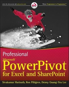 Professional Microsoft PowerPivot for Excel and SharePoint - Harinath, Sivakumar; Pihlgren, Ron; Guang-Yeu Lee, Denny