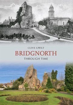 Bridgnorth Through Time - Gwilt, Clive