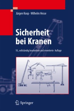 Sicherheit bei Kranen - Koop, Jürgen;Hesse, Wilhelm