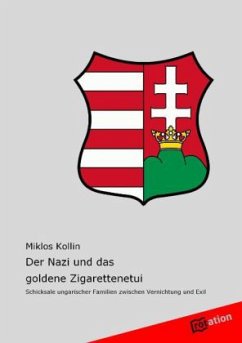 Der Nazi und das goldene Zigarettenetui - Kollin, Miklos