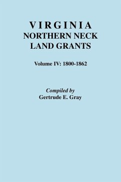 Virginia Northern Neck Land Grants. Volume IV