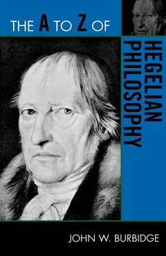 The A to Z of Hegelian Philosophy - Burbidge, John W.