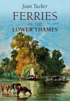 Ferries of the Lower Thames - Tucker, Joan