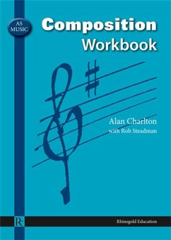 AS Music Composition Workbook - Charlton, Alan; Steadman, Robert