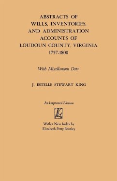 Abstracts of Wills, Inventories and Administration Accounts of Loudoun County, Virginia, 1757-1800 (Improved)