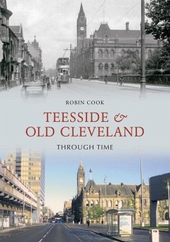 Teesside and Old Cleveland Through Time - Cook, Robin