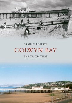 Colwyn Bay Through Time - Roberts, Graham
