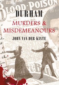 Durham Murders & Misdemeanours - Kiste, John Van Der