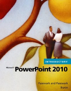 Microsoft PowerPoint 2010 Introductory - Pasewark, William R.;Pasewark, Scott G.;Biheller Bunin, Rachel
