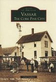 Vassar: The Cork Pine City