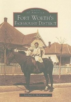 Fort Worth's Fairmount District - McDermott, Michael S.