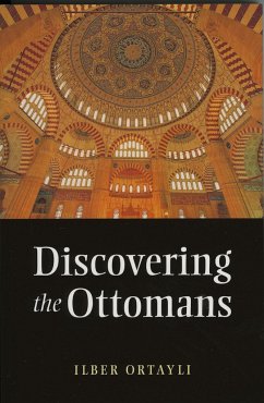 Discovering the Ottomans - Ortayli, Ilber