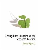 Distinguished Irishmen of the Sixteenth Century.