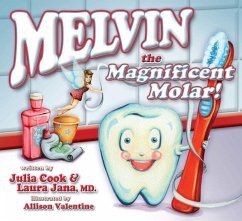 Melvin the Magnificent Molar - Cook, Julia; Jana, Laura A