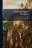Maistre Pierre Pathelin