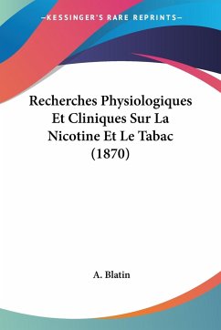 Recherches Physiologiques Et Cliniques Sur La Nicotine Et Le Tabac (1870)