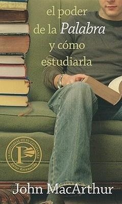 El Poder de la Palabra Y Como Estudiarla - Macarthur, John