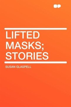 Lifted Masks stories - Glaspell, Susan