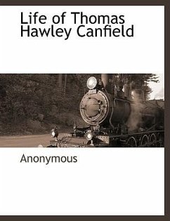 Life of Thomas Hawley Canfield - Anonymous
