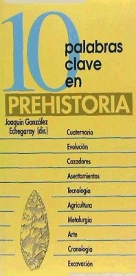 10 palabras clave en prehistoria - González Echegaray, Joaquín