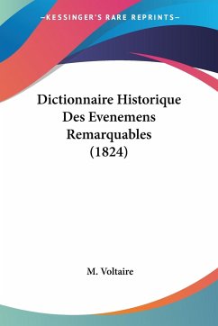 Dictionnaire Historique Des Evenemens Remarquables (1824)