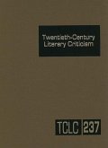 Twentieth-Century Literary Criticism: Excerpts from Criticism of the Works of Novelists, Poets, Playwrights, Short Story Writers, & Other Creative Wri